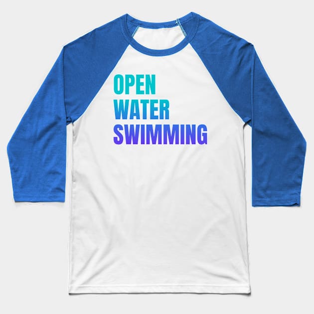 Open Water Swimming Baseball T-Shirt by HappyPeeps